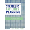 Strategic Facilities Planning: Capital Budgeting and Debt Administration