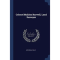 Colonel Mahlon Burwell, Land Surveyor