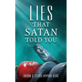 Lies That Satan Told You