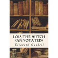 Lois the Witch (annotated)