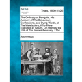 The Ordinary of Newgate, His Account of the Behaviour, Confessions, and Dying Words, of the Malefactors, Who Were Executed at Tyburn, on Monday the 11
