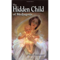 The Hidden Child of Medjugorje