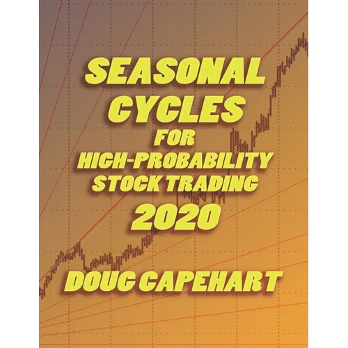 Seasonal Cycles For High Probability Stock Trading: 2020