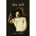 The Tell: A Memoir