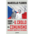 1989-1991. Il crollo del comunismo in Europa orientale e in Russia