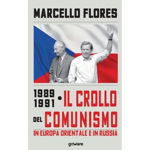 1989-1991. Il crollo del comunismo in Europa orientale e in Russia