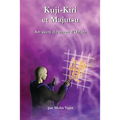 Kuji-Kiri et Majutsu: Art sacre du mage d?Orient