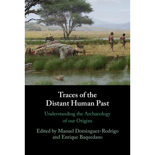 Traces of the Distant Human Past