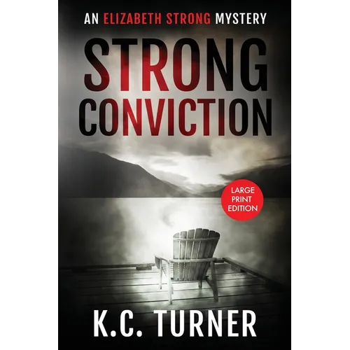 Strong Conviction: Elizabeth Strong Mystery Book 3