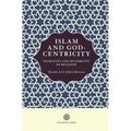 Islam and God-Centricity: Plurality and Mutability of Religion