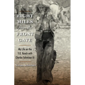 Eight Miles from the Front Gate: My Life on the Y.O. Ranch with Charles Schreiner III