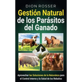 Gestión natural de los parásitos del ganado: Aprovechar las soluciones de la naturaleza para el control interno y la salud de los rebaños