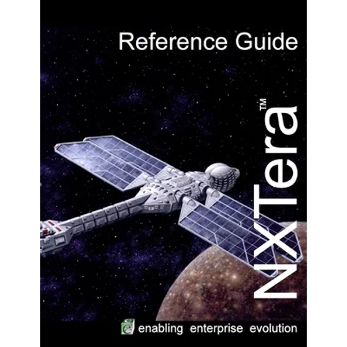 NXTera 7 Reference Manual: Enabling Enterprise Evolution