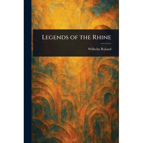 Legends of the Rhine