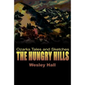 The Hungry Hills: Ozarks Tales and Sketches