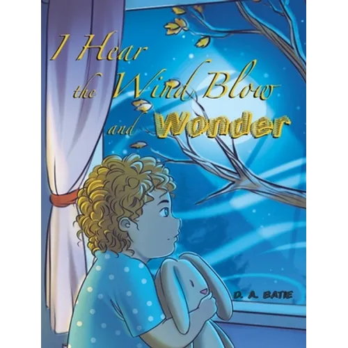 I Hear the Wind Blow and Wonder