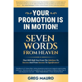 Your Promotion Is In Motion!: Seven Game-Changing Words From God That Will Promote You To Your Greater Destiny