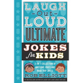 Laugh-Out-Loud Ultimate Jokes for Kids: 2-In-1 Collection of Awesome Jokes and Road Trip Jokes