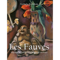 Les Fauves: Matisse, Derain et l'explosion de couleurs