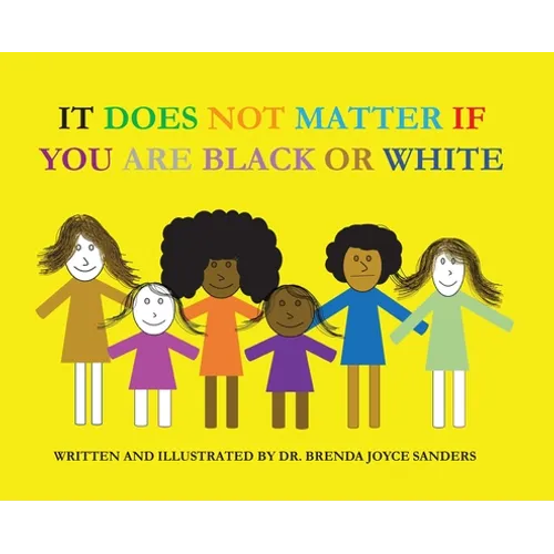It Does Not Matter If You Are Black Or White