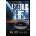 Apostolic Shift: Transition Your Church to the Kingdom Age