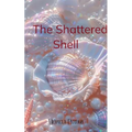 From the Shattered Shell