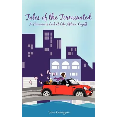 Tales of the Terminated: A Humorous Look at Life After a Layoff