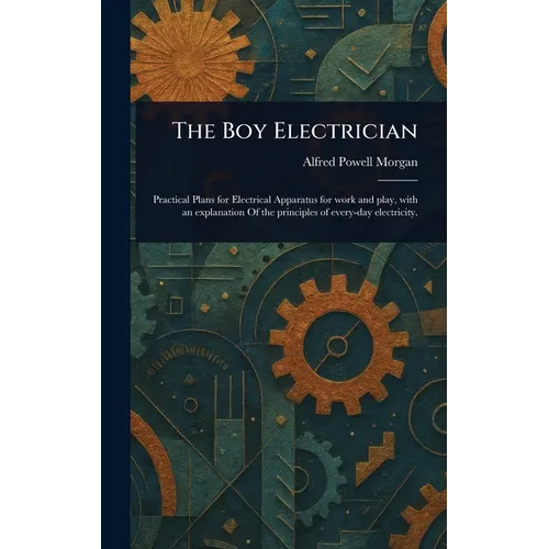 The Boy Electrician - Hardcover