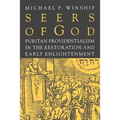 Seers of God: Puritan Providentialism in the Restoration and Early Enlightenment