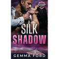 Silk Shadow: A thrilling bodyguard romance