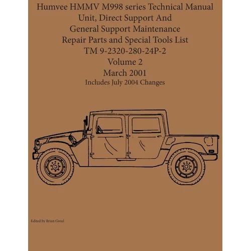 Humvee HMMV M998 series Technical Manual Unit, Direct Support And General Support Maintenance Repair Parts and Special Tools List TM 9-2320-280-24P-2