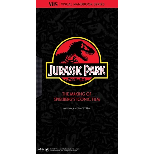 Jurassic Park: Vhs: The Making of Steven Spielberg's Iconic Film