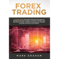 Forex Trading: 10 Golden Steps and Forex Investing Strategies to Become Profitable Trader in a Matter of Week! Used for Swing Trading, Momentum Tradin