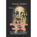 Sinister Stories and Twisted Tales: The Ultimate Anthology of Sci-Fi & Cosmic Horror