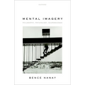 Mental Imagery: Philosophy, Psychology, Neuroscience
