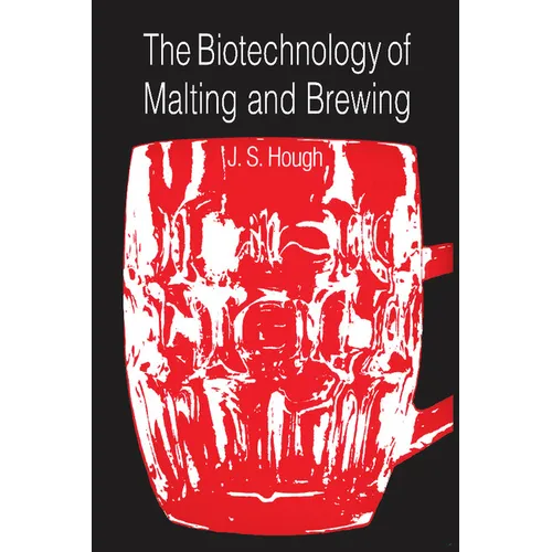 The Biotechnology of Malting and Brewing