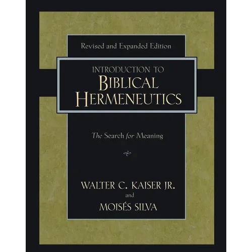 Introduction to Biblical Hermeneutics: The Search for Meaning