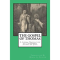 The Gospel Of Thomas: A Literal Translation Of The Hidden Sayings Of Jesus