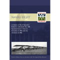 Naval Eight: A History of No.8 Squadron R.N.A.S. - Afterwards No. 208 Squadron R.A.F - From Its Formation in 1916 Until the Armisti