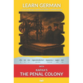 Learn German with Kafka's The Penal Colony: Interlinear German to English