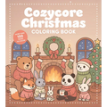 Cozycore Christmas Coloring Book: Celebrate the Season with Everything Cute and Cozy!