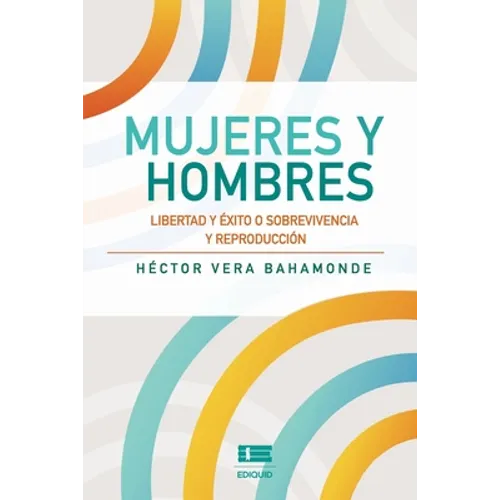 Mujeres y hombres: Libertad y éxito o sobrevivencia y reproducción
