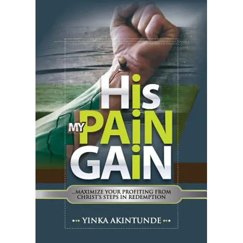His Pain My Gain