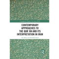 Contemporary Approaches to the Qurʾan and its Interpretation in Iran