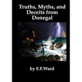 Truths Myths and Deceits from Donegal