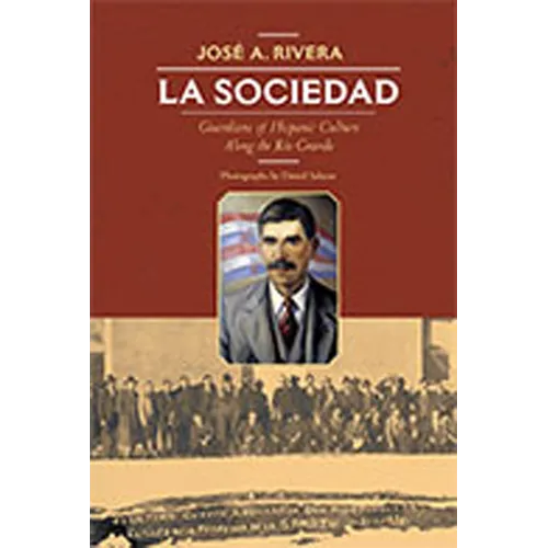La Sociedad: Guardians of Hispanic Culture Along the Rio Grande
