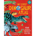 My First Dinosaur Atlas: Roar Around the World with the Mightiest Beasts Ever! (Dinosaur Books for Kids, Prehistoric Reference Book)