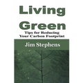 Living Green: Tips for Reducing Your Carbon Footprint
