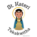 St. Kateri Tekakwitha - Children's Christian Book - Lives of the Saints