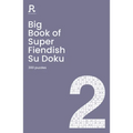 Big Book of Super Fiendish Su Doku Book 2: A Bumper Fiendish Sudoku Book for Adults Containing 300 Puzzles